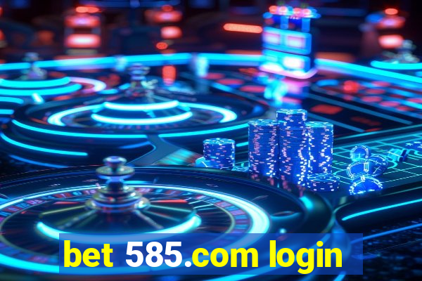 bet 585.com login